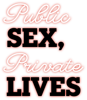 Public Sex Private Lives